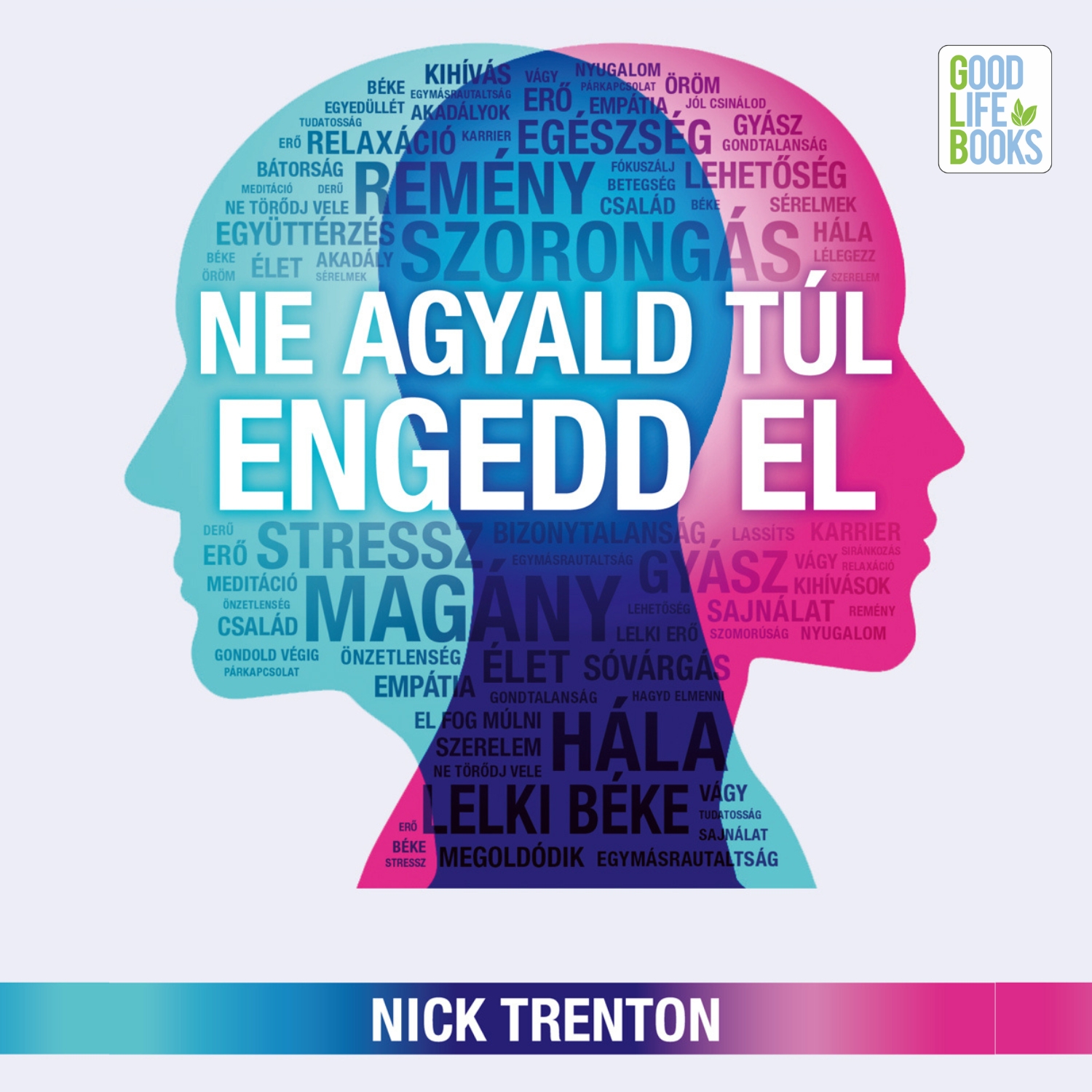 Nick Trenton - Ne agyald túl, engedd el [eHangoskönyv]