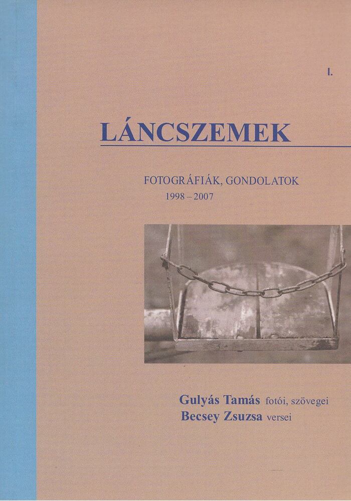 Gulyás Tamás, Becsey Zsuzsa - Láncszemek [antikvár]