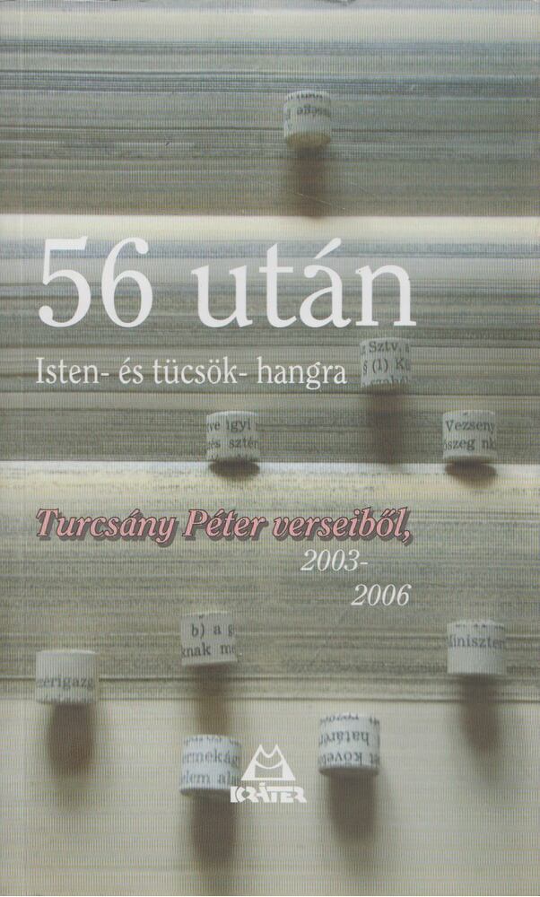 TURCSÁNY PÉTER - 56 után - Isten- és tücsök-hangra [antikvár]