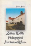 Zoltán Kodály Pedagogical Institute of Music [antikvár]