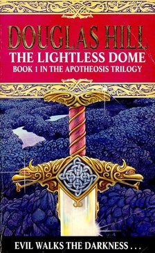 HILL, DOUGLAS - The Lightless Dome (Book1) [antikvár]