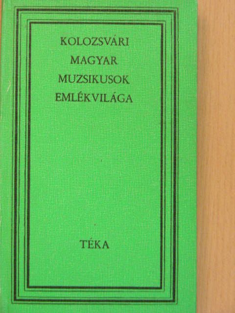 Bartalus István - Kolozsvári magyar muzsikusok emlékvilága [antikvár]