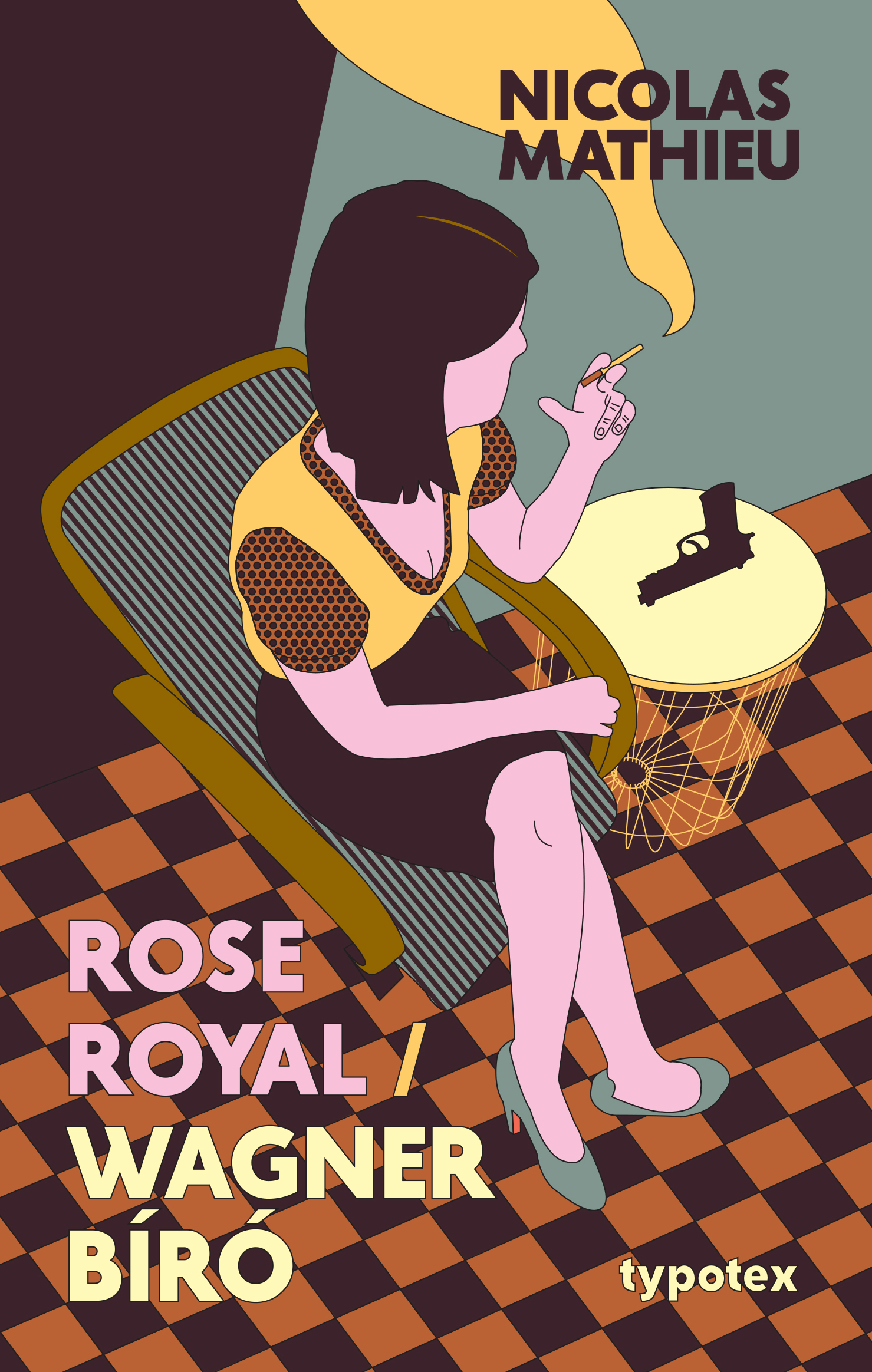 Nicolas Mathieu - Rose Royal - Wagner bíró [eKönyv: epub, mobi, pdf]