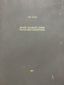 Vigh Károly - Bajcsy-Zsilinszky Endre külpolitikai koncepciója [antikvár]