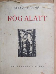 Balázs Ferenc - A rög alatt [antikvár]