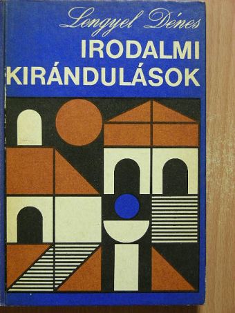 Lengyel Dénes - Irodalmi kirándulások [antikvár]