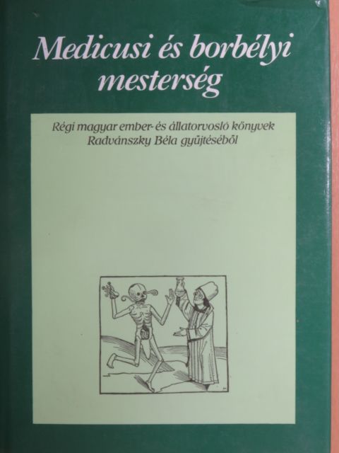Becskereki Váradi Szabó György - Medicusi és borbélyi mesterség [antikvár]