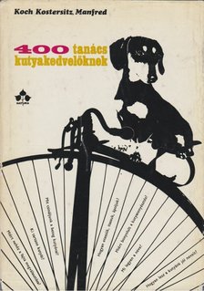 KOCH-KOSTERSITZ, MANFRED - 400 tanács kutyakedvelőknek [antikvár]