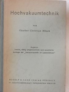 Günther Christian Mönch - Hochvakuumtechnik [antikvár]