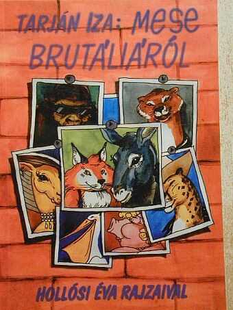 Tarján Iza - Mese Brutáliáról [antikvár]