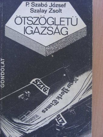 P. Szabó József - Ötszögletű igazság [antikvár]