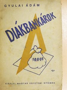 Gyulai Ádám - Diákbankárok [antikvár]