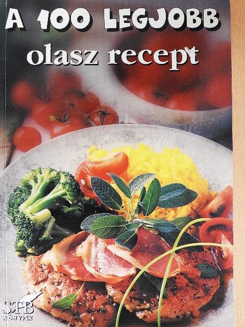 Korpádi Péter - A 100 legjobb olasz recept [antikvár]