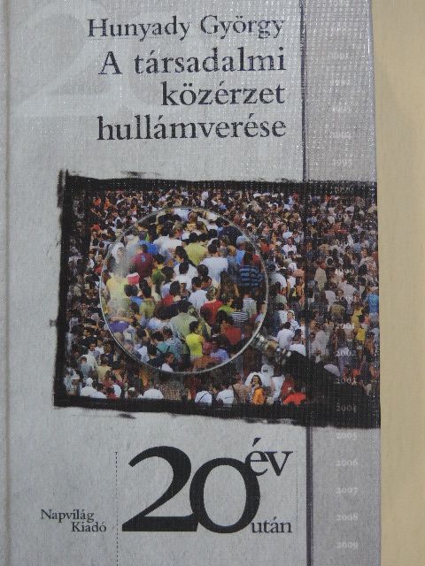 Hunyady György - A társadalmi közérzet hullámverése [antikvár]