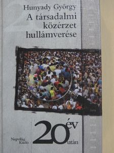 Hunyady György - A társadalmi közérzet hullámverése [antikvár]