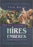 Türk Attila - Híres ​emberek, mielőtt híresek lettek [antikvár]
