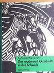 Eva Korazija Magnaguagno - Der moderne Holzschnitt in der Schweiz [antikvár]