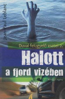 Jean-Paul Leblanc - Halott a fjord vizében [antikvár]