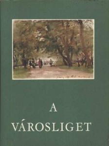 PEREHÁZY KÁROLY - A Városliget [antikvár]