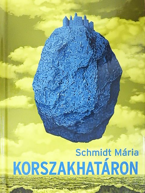 Schmidt Mária - Korszakhatáron [antikvár]