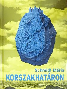 Schmidt Mária - Korszakhatáron [antikvár]