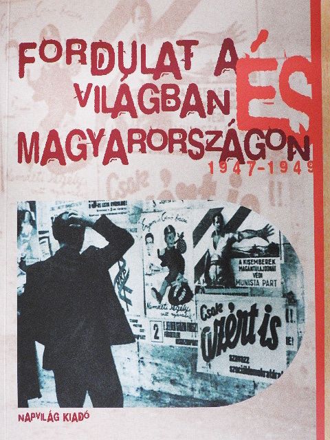 Balló István - Fordulat a világban és Magyarországon [antikvár]
