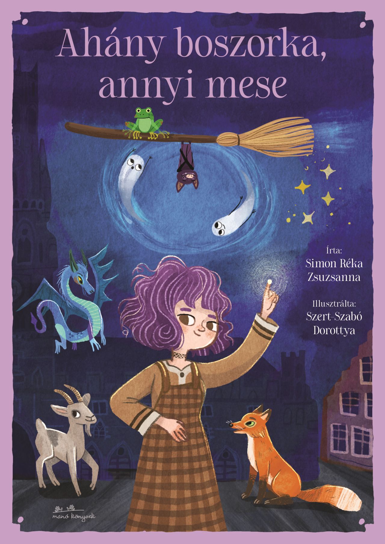 Simon Réka Zsuzsanna - Ahány boszorka, annyi mese