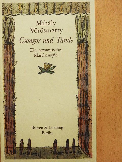 Mihály Vörösmarty - Csongor und Tünde [antikvár]