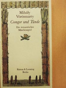 Mihály Vörösmarty - Csongor und Tünde [antikvár]