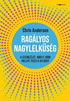 Chris Anderson - Ragályos nagylelkűség