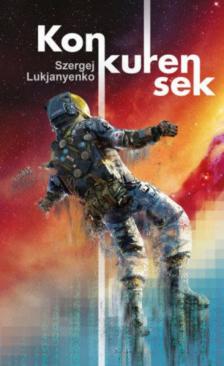 Szergej Lukjanyenko - Konkurensek [antikvár]