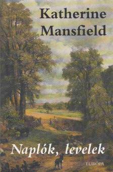 MANSFIELD, KATHERINE - Naplók, levelek [antikvár]