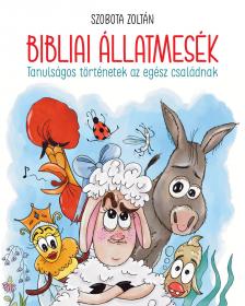 Szobota Zoltán - Bibliai állatmesék