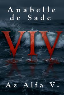 De Sade Anabelle - Viv - Az alfa 5. [eKönyv: epub, mobi]
