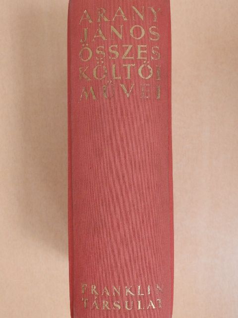 Arany János - Arany János összes költői művei [antikvár]