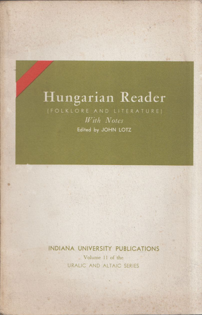 Lotz János - Hungarian Reader (Folklore and Literature) with Notes [antikvár]