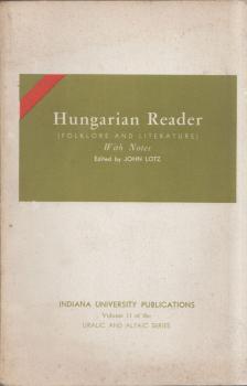 Lotz János - Hungarian Reader (Folklore and Literature) with Notes [antikvár]