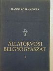 Manninger Rezső - Állatorvosi belgyógyászat I. [antikvár]