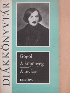 Nyikolaj Vasziljevics Gogol - A köpönyeg/A revizor [antikvár]