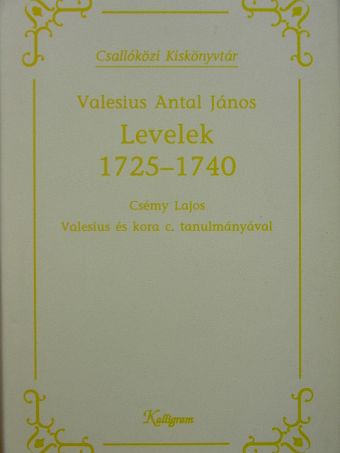 Valesius Antal János - Levelek 1725-1740 [antikvár]
