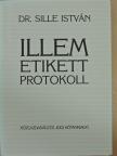 Dr. Sille István - Illem, etikett, protokoll [antikvár]