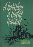 Prónay Pál - A határban a Halál kaszál [antikvár]
