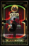 Michael McDowell - A ház -  The Blackwater Saga 3. [eKönyv: epub, mobi]