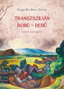 Hegedűs Imre János - Tarnszszilván ború, derű