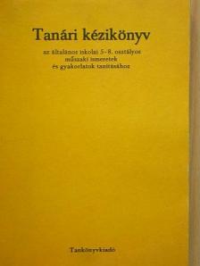 Bágyi Péter - Tanári kézikönyv az általános iskolai 5-8. osztályos műszaki ismeretek és gyakorlatok tanításához [antikvár]