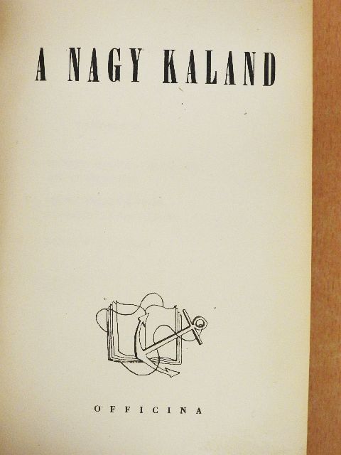 Bölöni Farkas Sándor - A nagy kaland [antikvár]