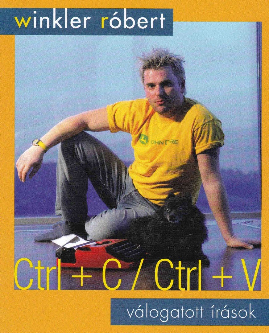Winkler Róbert - Ctrl+C / Ctrl+V [antikvár]