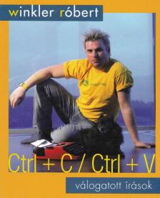 Winkler Róbert - Ctrl+C / Ctrl+V [antikvár]