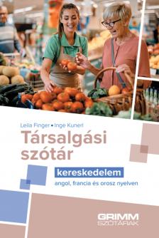 Leila Finger - Inge Kunerl - Társalgási szótár - kereskedelem - angol, francia és orosz nyelven