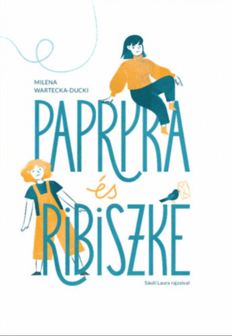 Milena Wartecka-Ducki - Papryka és Ribiszke [antikvár]
